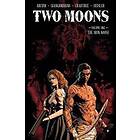 John Arcudi, Valerio Giangiordano: Two Moons, Volume 1: The Iron Noose