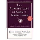Joseph Murphy: The Amazing Laws of Cosmic Mind Power