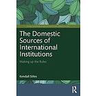 Kendall Stiles: The Domestic Sources of International Institutions