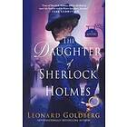 Leonard Goldberg: The Daughter of Sherlock Holmes: A Mystery