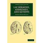 Thomas Henry Huxley: Lay Sermons, Addresses and Reviews