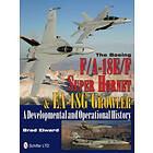 Boeing F/A-18E/F Super Hornet and EA-18G Growler: A Develmental and erational History