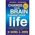 Change Your Brain, Change Your Life: Revised and Expanded Edition