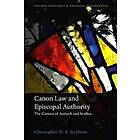 Christopher W B Stephens: Canon Law and Episcopal Authority