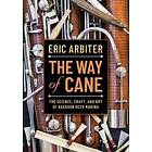 Eric Arbiter: The Way of Cane