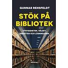 Gunnar Rensfeldt: Stök på bibliotek otryggheten, våldet, debatten och lösningarna