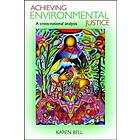 Karen Bell: Achieving Environmental Justice