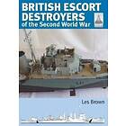 Les Brown: Shipcraft 28: British Escort Destroyers