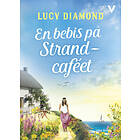 Lucy Diamond: En bebis på Strandcaféet