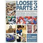 Miriam Beloglovsky, Lisa Daly: Loose Parts 3