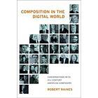 Robert Raines: Composition in the Digital World