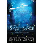 Shelly Crane: Significance: A Significance Series Novel