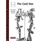 Steve Phillips: Heinemann Advanced History: Cold War in Europe and Asia