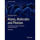 Wolfgang Demtroeder: Atoms, Molecules and Photons