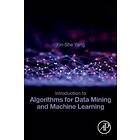 Introduction to Algorithms for Data Mining and Machine Learning