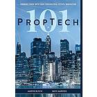 PropTech 101: Turning Chaos Into Cash Through Real Estate Innovation