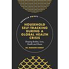 Dr Mariann Hardey: Household Self-Tracking During a Global Health Crisis