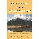 Jetsunma Tenzin Palmo: Reflections on a Mountain Lake