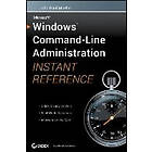 John Paul Mueller: Windows Command-Line Administration Instant Reference