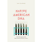 Kim TallBear: Native American DNA