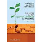L Davidson: The Roots of the Recovery Movement in Psychiatry Lessons Learned