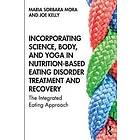 Maria Sorbara Mora, Joe Kelly: Incorporating Science, Body, and Yoga in Nutrition-Based Eating Disorder Treatment Recovery