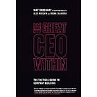 Matt Mochary: The Great CEO Within: Tactical Guide to Company Building