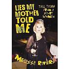 Melissa Rivers: Lies My Mother Told Me