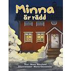 Mona Mörtlund: Minna är rädd