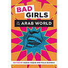 Nadia Yaqub, Rula Quawas: Bad Girls of the Arab World