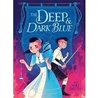 Niki Smith: The Deep &; Dark Blue