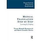 Vicent Montalt, Maria Gonzalez-Davies: Medical Translation Step by