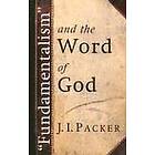 Fundamentalism and the Word of God