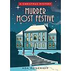 Ada Moncrieff: Murder Most Festive: A Cozy Christmas Mystery