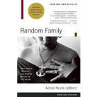 Adrian Nicole LeBlanc: Random Family: Love, Drugs, Trouble, and Coming of Age in the Bronx