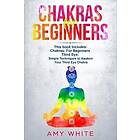 Amy White: Chakras &; The Third Eye