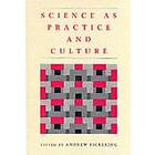 Andrew Pickering: Science as Practice and Culture