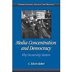 C Edwin Baker: Media Concentration and Democracy