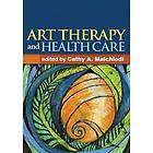 Cathy A Malchiodi: Art Therapy and Health Care