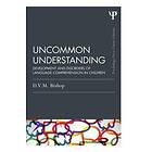 Dorothy V M Bishop: Uncommon Understanding (Classic Edition)