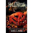 James a Moore: This is Halloween