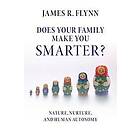 James R Flynn: Does your Family Make You Smarter?