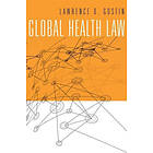 Lawrence O Gostin: Global Health Law