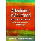 Mario Mikulincer, Phillip R Shaver: Attachment in Adulthood, Second Edition