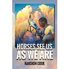 Nahshon Cook: Horses See Us As We Are