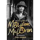 Paul Gorman: The Life &; Times of Malcolm McLaren