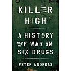 Peter Andreas: Killer High