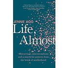Life, Almost