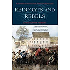 Christopher Hibbert: Redcoats And Rebels
