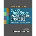 David H Barlow: Clinical Handbook of Psychological Disorders